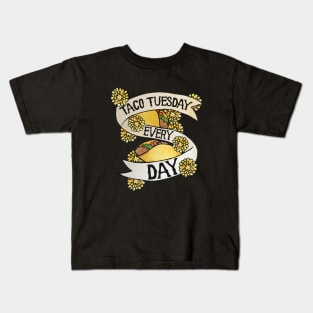 Taco Tuesday Every Day Kids T-Shirt